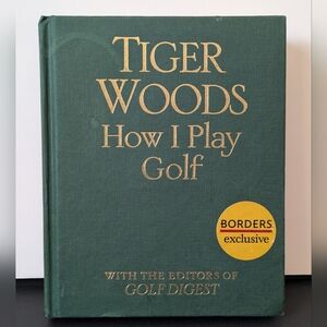 How I Play Golf By Tiger Woods Borders 1st Edition Used Hardcover Book 2007